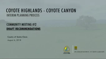 COYOTE HIGHLANDS - COYOTE CANYON  INTERIM PLANNING PROCESS  COMMUNITY MEETING #2  DRAFT