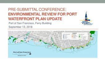 Port of San Francisco, Ferry Building  September 13, 2018  Agenda  Introductions  Background