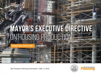 on housing production  Informational presentation  San Francisc  sco Planning Commis  missi  sion |