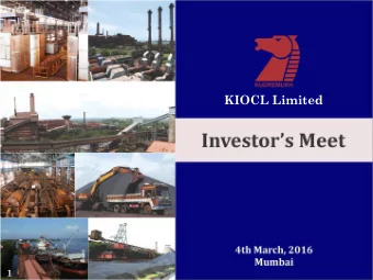 KIOCL Limited  1  DISCLAIMER Statements in this presentation describing the Companys performance