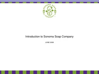 Introduction to Sonoma Soap Company  JUNE 2008  Introduction    Romance, imagery, and lifestyle