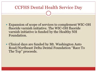 CCFHS Dental Health Service Day  Expansion of scope of services to complement WIC-OH  fluoride