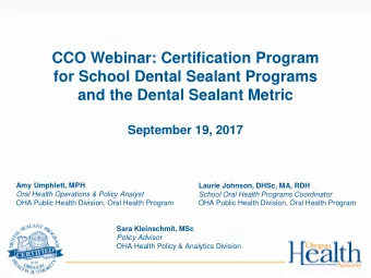 CCO Webinar: Certification Program  for School Dental Sealant Programs  and the Dental Sealant