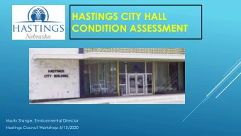HASTINGS CITY HALL  CONDITION ASSESSMENT  Marty Stange; Environmental Director  Hastings Council