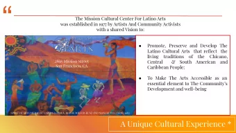 The Mission Cultural Center For Latino Arts  was established in 1977 by Artists And Community