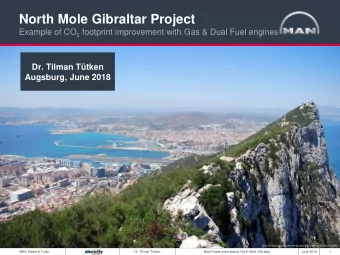 North Mole Gibraltar Project Example of CO 2 footprint improvement with Gas &amp; Dual Fuel engines