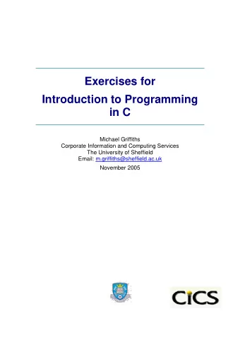 Exercises for  Introduction to Programming  in C  Michael Griffiths  Corporate Information and