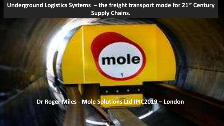dr roger miles mole solutions ltd ipic2019 london