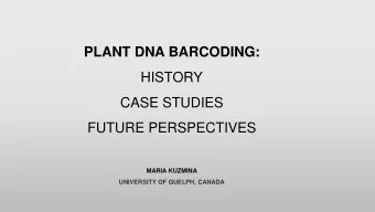 HISTORY  CASE STUDIES  FUTURE PERSPECTIVES  MARIA KUZMINA  UNIVERSITY OF GUELPH, CANADA  Building