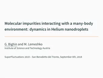 Molecular impurities interacting with a many-body  environment: dynamics in Helium nanodroplets  G.