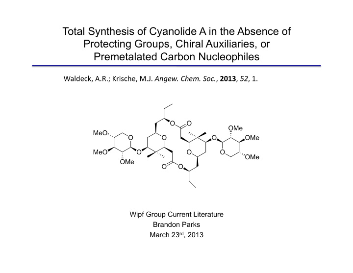 total synthesis of cyanolide a in the absence of