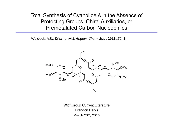 total synthesis of cyanolide a in the absence of