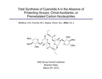 Total Synthesis of Cyanolide A in the Absence of  Protecting Groups, Chiral Auxiliaries, or