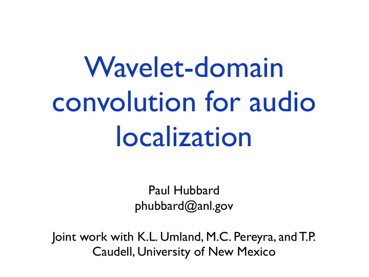 wavelet domain convolution for audio localization