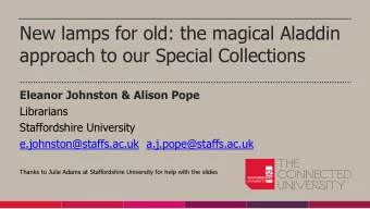 New lamps for old: the magical Aladdin  approach to our Special Collections  Eleanor Johnston &amp;