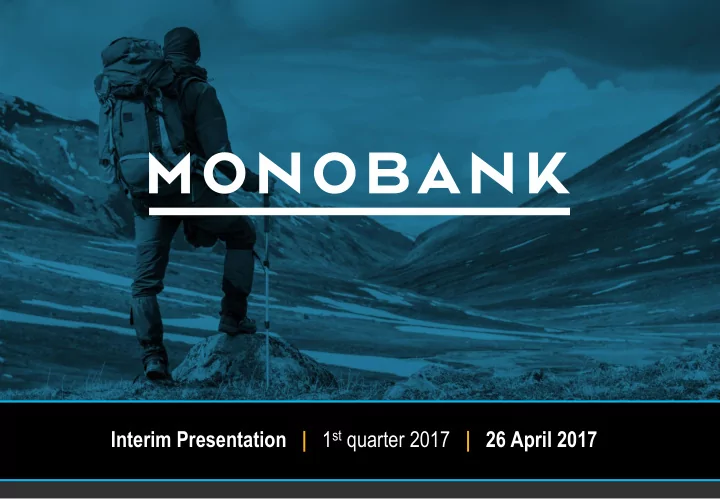 interim presentation 1 st quarter 2017 26 april 2017