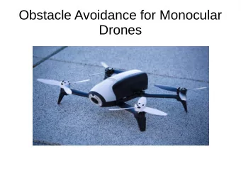 Obstacle Avoidance for Monocular  Drones  Table of Contents  I. Technological context  II. Neural