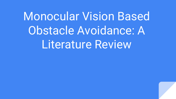 monocular vision based obstacle avoidance a literature