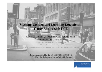 Steering Control and Looming Detection in  Young Adults with DCD  Y  Ad lt  ith DCD Rita F. de