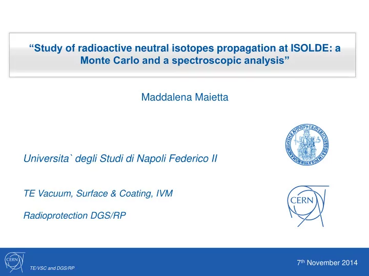 study of radioactive neutral isotopes propagation at