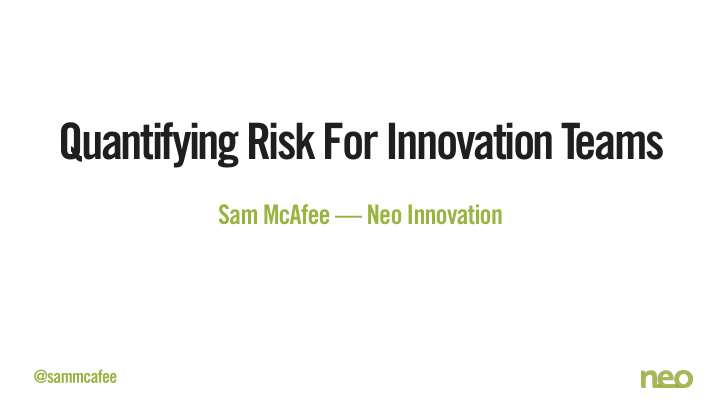 quantifying risk for innovation teams