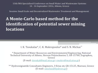 identification of potential sewer mining  locations . K. Tsoukalas*, C. K. Makropoulos* and S. N.