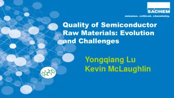 Kevin McLaughlin  Outline  Advance of Fab technologies and the evolution  of raw materials for