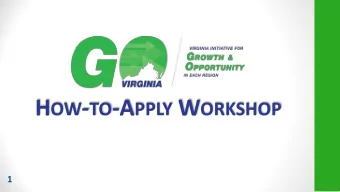 GOVA 101:  Introduction to GO Virginia  2  INTRO TO GO VIRGINIA  MISSION STATEMENT  Create more