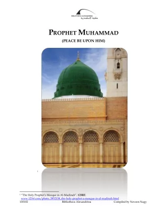Biography Muhammad (Peace be upon him) is the founder of the religion of Islam, seen by  Muslims as