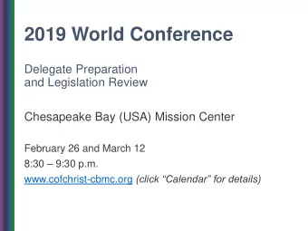 2019 World Conference  Delegate Preparation  and Legislation Review  Chesapeake Bay (USA) Mission