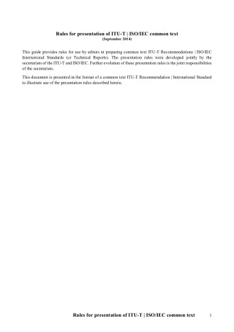 Rules for presentation of ITU-T | ISO/IEC common text (September 2014)  This guide provides rules