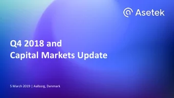 Q4 2018 and  Capital Markets Update  5 March 2019 | Aalborg, Denmark  Agenda  Lunch  1200-1230