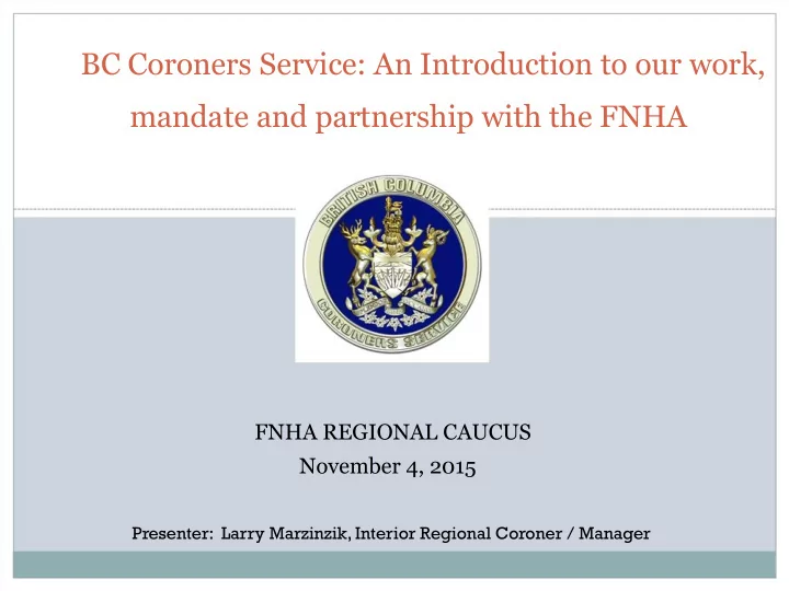 fnha regional caucus november 4 2015 presenter larry