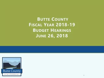 F ISCAL Y EAR 2018-19 B UDGET H EARINGS J UNE 26, 2018  1  Agenda for Budget Hearings    Budget