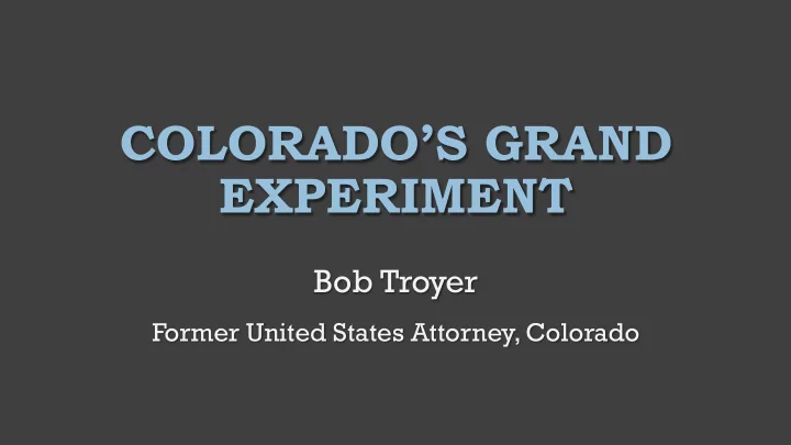 colorado s grand experiment