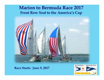 Marion to Bermuda Race 2017  Front Row Seat to the Americas Cup  Race Starts:  June 9, 2017  So