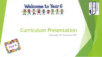 Curriculum Presentation Wednesday 18 th September 2019  Mrs Heaney  Mrs McGrath  Mrs Pini