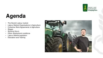 Agenda    The Danish Labour market    Labour Market Organisations in Agriculture
