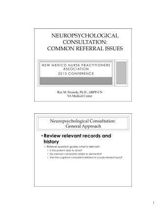 NEUROPSYCHOLOGICAL  CONSULTATION:  COMMON REFERRAL ISSUES  NEW MEXICO NURSE PRACTITIONERS