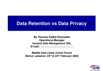 Data Retention vs Data Privacy  By Therese Saliba Khairallah  Operations Manager  Inconet Data