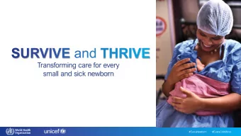 Transforming care for every  small and sick newborn  #EveryNewborn  #EveryNewborn  #EveryChildAlive