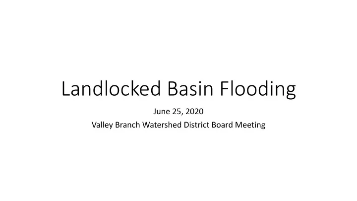 landlocked basin flooding
