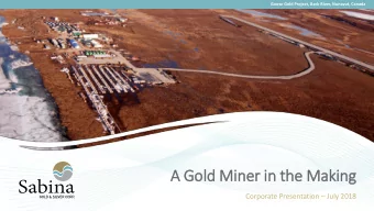 A Gold Miner in the Making Corporate Presentation  July 2018  2  Forw  rward Looking In