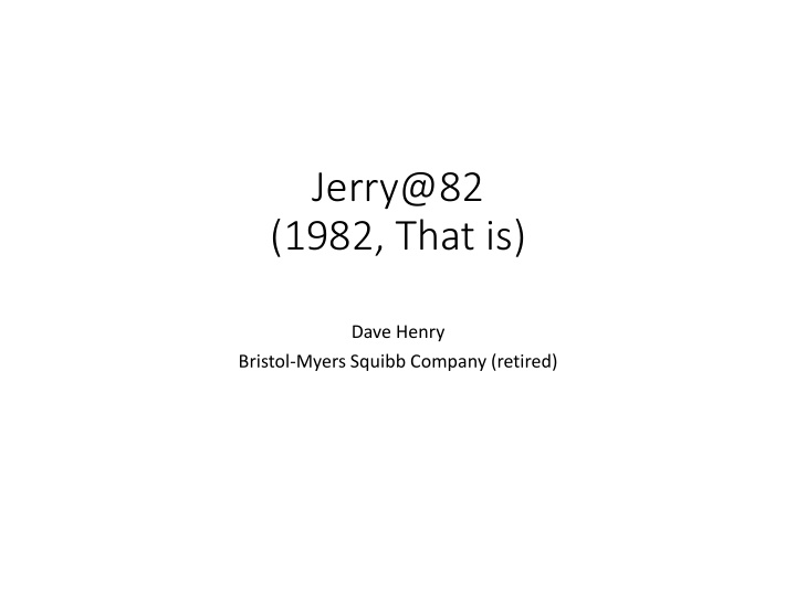 jerry 82 1982 that is