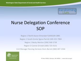 SOP  Region 1 North-Karen Elmendorf (509)329-2881  Region 1 South-Emma Ygona Parrish 509-225-7984