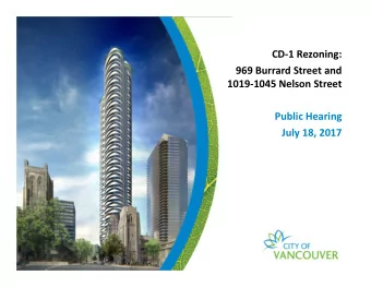 CD  1 Rezoning: 969 Burrard Street and 1019  1045 Nelson Street Public Hearing July 18, 2017