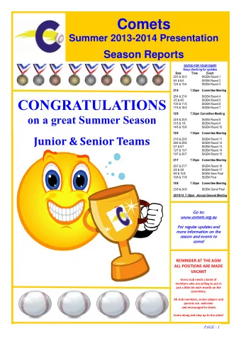 Comets  Summer 2013-2014 Presentation  Season Reports  DATES FOR YOUR DIARY  Keep checking for