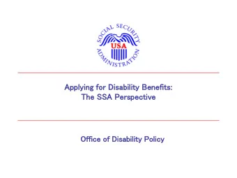 Apply  lying f  ing for D  Disa  isabilit  ility Benef  enefit  its:  s:  The  he SSA P  Per  ersp