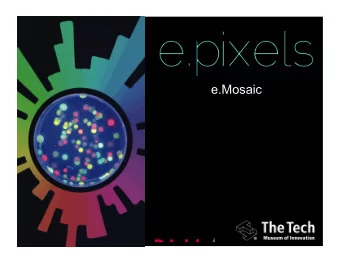 e.Mosaic  We  strive  to  be  a    transforma/ve    3rd  space    Third