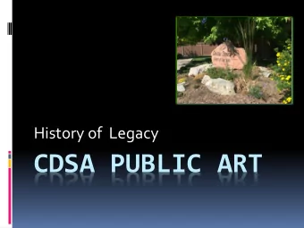 CDSA PUBLIC ART  Dedicated to the staff and  students of CDSA  Photography &amp; slideshow